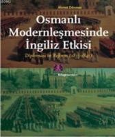 Osmanlı Modernleşmesinde İngiliz Etkisi