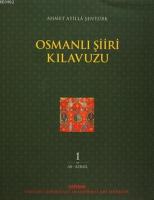 Osmanlı Şiiri Kılavuzu 1. Cilt
