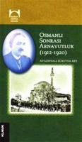 Osmanlı Sonrası Arnavutluk (1912-1920)