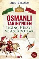 Osmanlı Tarihi'nden İlginç Hikaye ve Anekdotlar