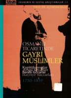 Osmanlı Ticaretinde Gayri Müslimler Kapitülasyonlar Avrupa Tüccarları Beratlı Tüccarlar Hayriye Tüccarları