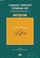 Osmanlı Türkçesi Öğrenim Seti Çözümlü Metinler 8