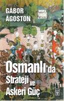 Osmanlı'da Strateji ve Askeri Güç