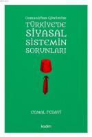 Osmanlı'dan Günümüze Türkiye'de Siyasal Sistemin Sorunları