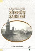 Osmanlının Sürgün Şairleri