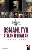 Osmanlı'ya Atılan İftiralar