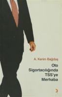 Oto Sigortacılığında TSS'ye Merhaba