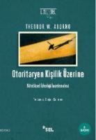 Otoritaryen Kişilik Üzerine