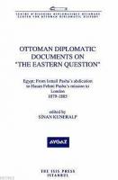 Ottoman Diplomatic Documents On The Eastern Question Iii Egypt: From Ismail Pasha's Abdication