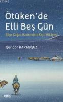 Ötüken'de Elli Beş Gün