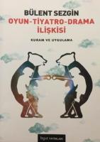 Oyun Tiyatro Drama İlişkisi
