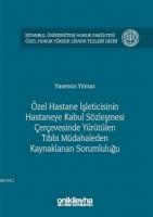 Özel Hastane İşleticisinin Hastaneye Kabul Sözleşmesi Çerçevesinde Yürütülen