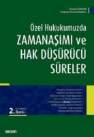Özel Hukukumuzda Zamanaşımı ve Hak Düşürücü Süreler (Ciltli)