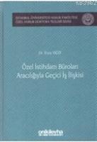 Özel İstihdam Büroları Aracılığıyla Geçici İş İlişkileri