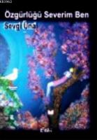 Özgürlüğü Severim Ben