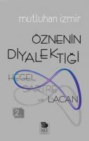 Öznenin Diyalektiği - Hegel, Sartre ve Lacan