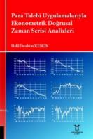 Para Talebi Uygulamalarıyla Ekonometrik Doğrusal Zaman Serisi Analizleri
