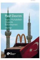 Pasif Devrim - İslami Muhalefetin Düzenle Bütünleşmesi