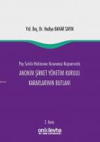 Pay Sahibi Haklarının Korunması Kapsamında Anonim Şirket Yönetim Kurulu Kararlarının Butlanı
