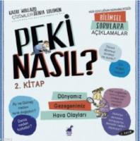 Peki Nasıl ? - 2 Kitap - 2 Basım Dünyamız / Gezegenimiz / Hava Olayları