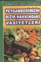 Pergamberimizin Rızık Hakkında Vasiyetleri