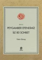 Peygamber Efendimiz (s.a.v) İle 80 Sohbet