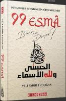 Peygamber Efendimizin Örnekliğinde 99 Esma Bana Ne Diyor?