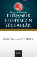 Peygamber (S.A.V) Efendimiz'in Yüce Ahlakı