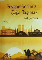 Peygamberimizi Çağa Taşımak