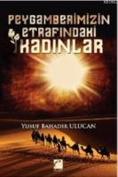 Peygamberimizin Etrafındaki Kadınlar