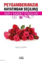 Peygamberimizin Hayatından Seçilmiş Asr-ı Saadet Öyküleri - 3