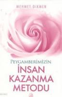 Peygamberimizin İnsan Kazanma Metodu