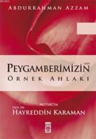 Peygamberimizin Örnek Ahlakı