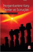 Peygamberlere Karşı Tavırlar ve Sonuçları