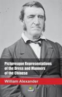 Picturesque Representations of the Dress and Manners of the Chinese
