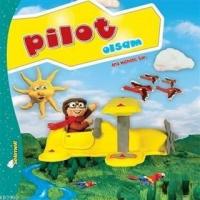 Pilot Olsam - Büyüyünce Ne Olsam?
