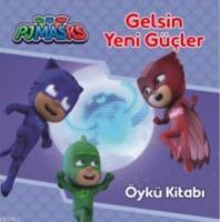 Pjmasks Gelsin Yeni Güçler Öykü Kitabı