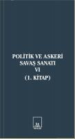 Politik ve Askeri Savaş Sanatı VI