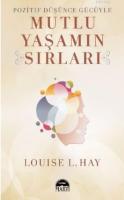 Pozitif Dusunce Gucuyle Mutlu Yasamın Sırları