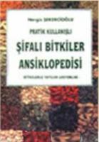 Pratik Kullanışlı Şifalı Bitkiler Ansiklopedisi