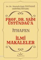 Prof. Dr. Saim Üstündağ'a İthafen İlmi Makaleler