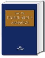 Prof. Dr. Tuğrul ARAT'a Armağan