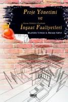 Proje Yönetimi ve Kamu Sektörü Özelinde İnşaat Faaliyetleri