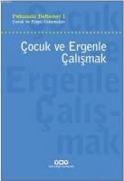 Psikanaliz Defterleri 1 - Çocuk ve Ergenle Çalışmak