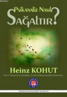 Psikanaliz Nasıl Sağaltır?