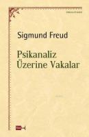 Psikanaliz Üzerine Vakalar