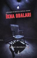 Psikolojik Bir İşkence Metodu Olarak İkna Odaları