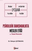 Psikolojik Danışmanlıkta Meslek Etiği ve Yasal Konular