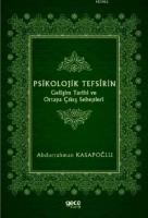 Psikolojik Tefsîrin Gelişim Tarihi ve Ortaya Çıkış Sebepleri