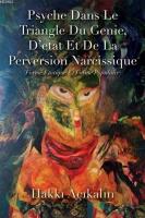 Psyche Dans Le Triangle Du Genie, D'etat Et De La Perversion Narcissique
